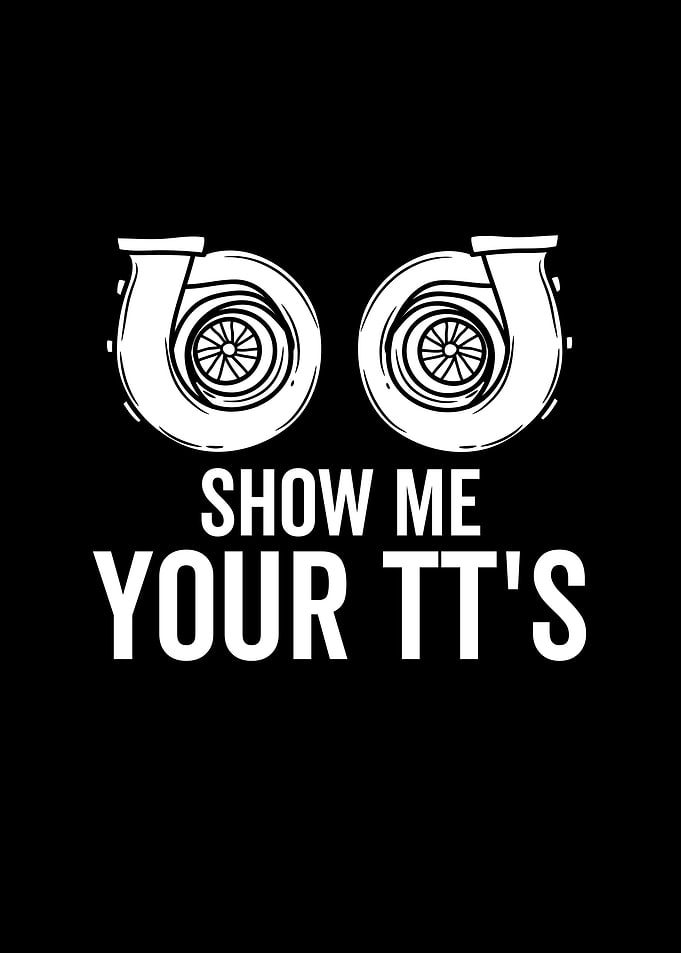 Show Me Your TTs