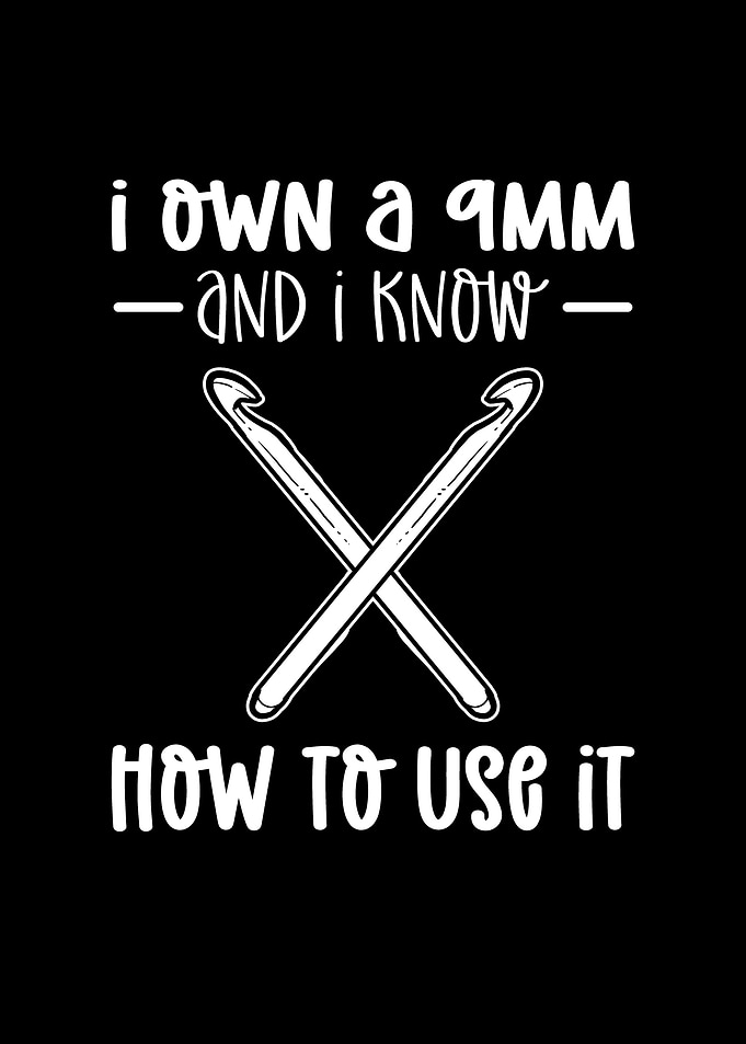 I Own A 9mm Crochet
