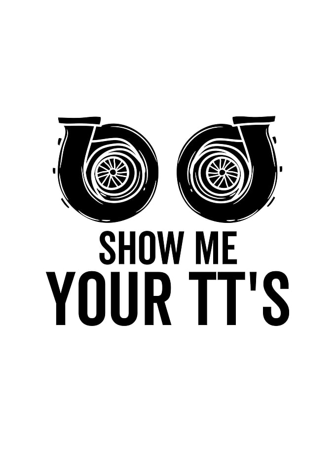 Show Me Your TTs