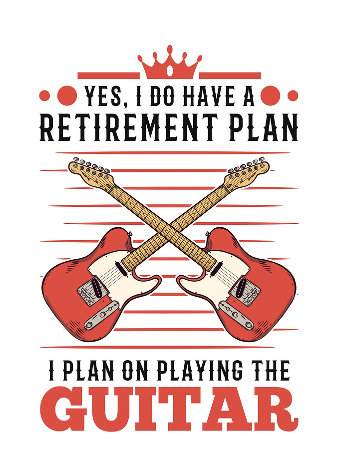 Guitarist Retirement Plan