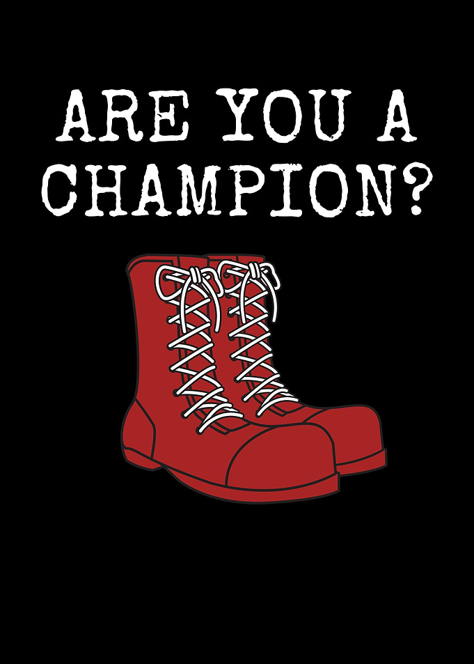 Are You A Champion Boots