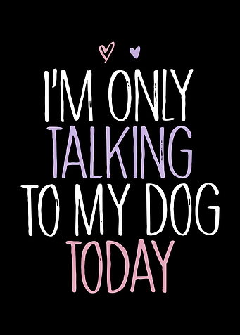 talking to my dog