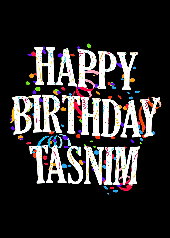 Happy Birthday Tasnim