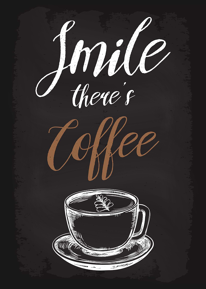 Smile There is Coffee
