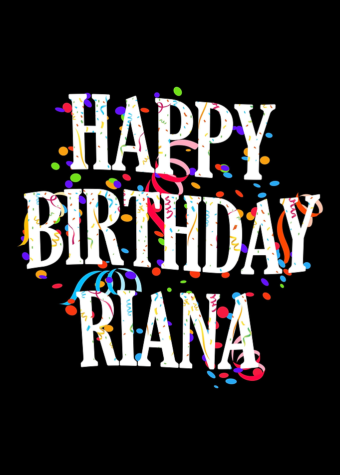 Happy Birthday Riana