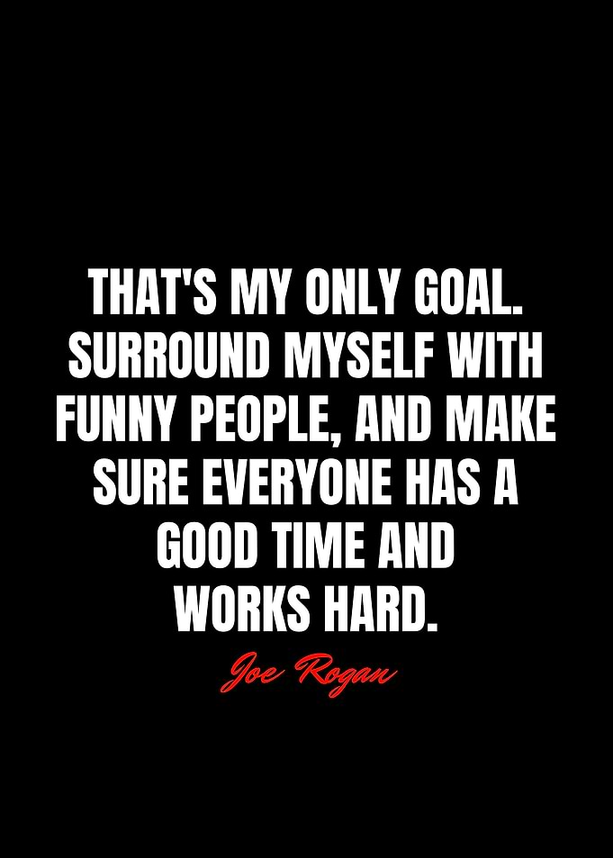 Joe Rogan Quotes
