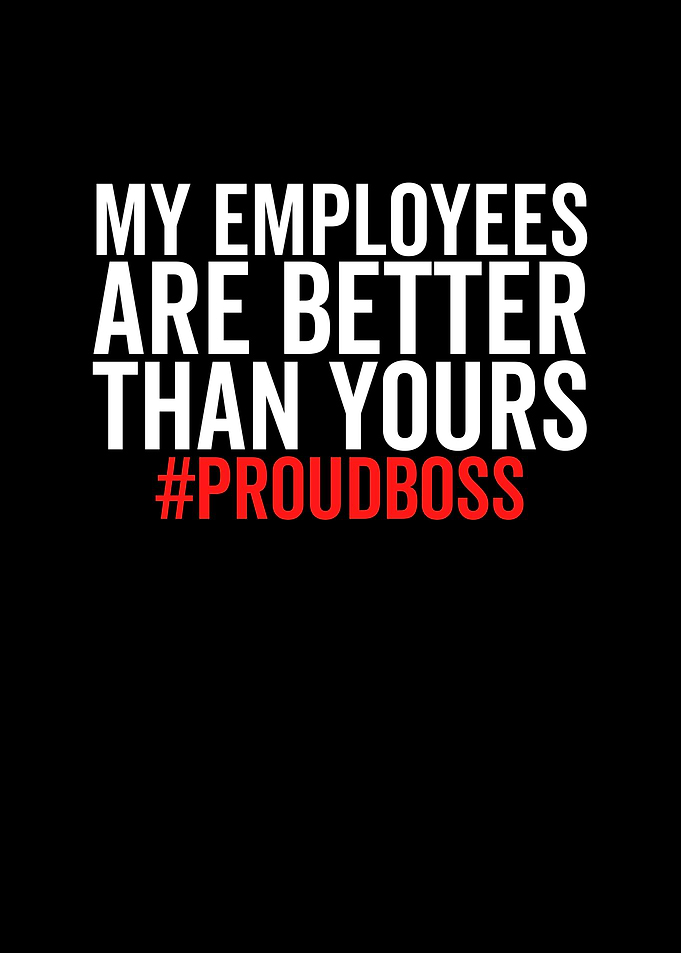My Employees Are Better