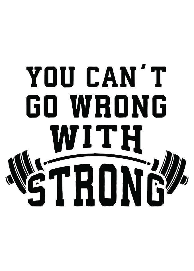 Cant Go Wrong With Strong
