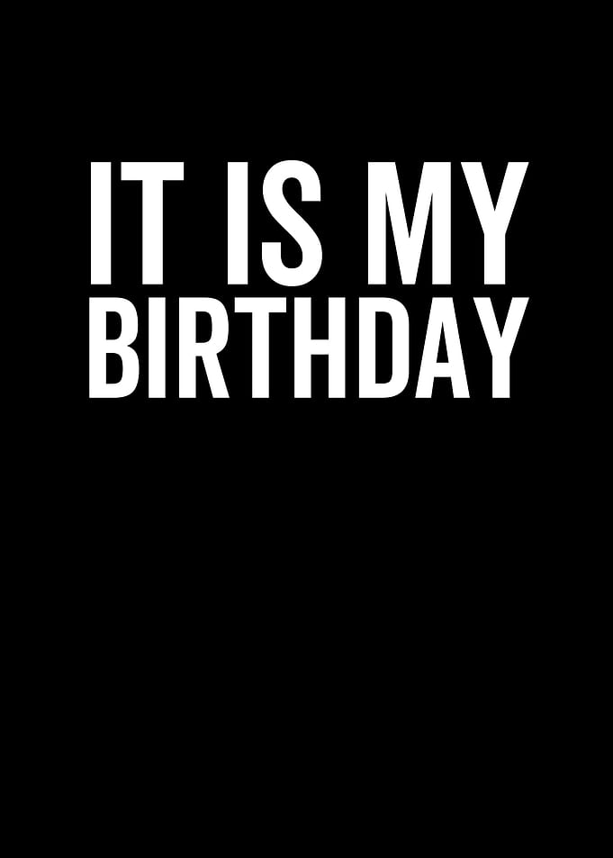 This Is My Birthday