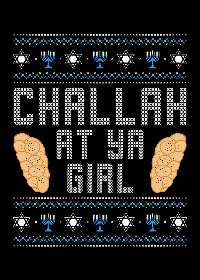 Challah At Ya Girl
