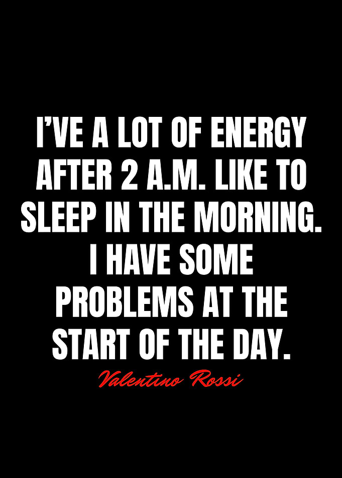 Valentino Rossi Quotes