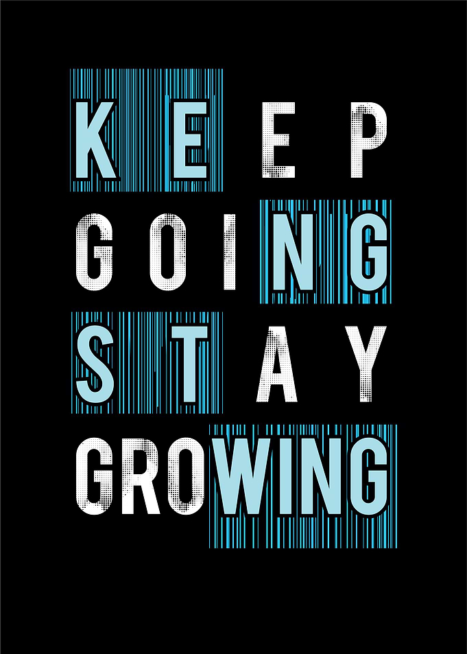 Keep going