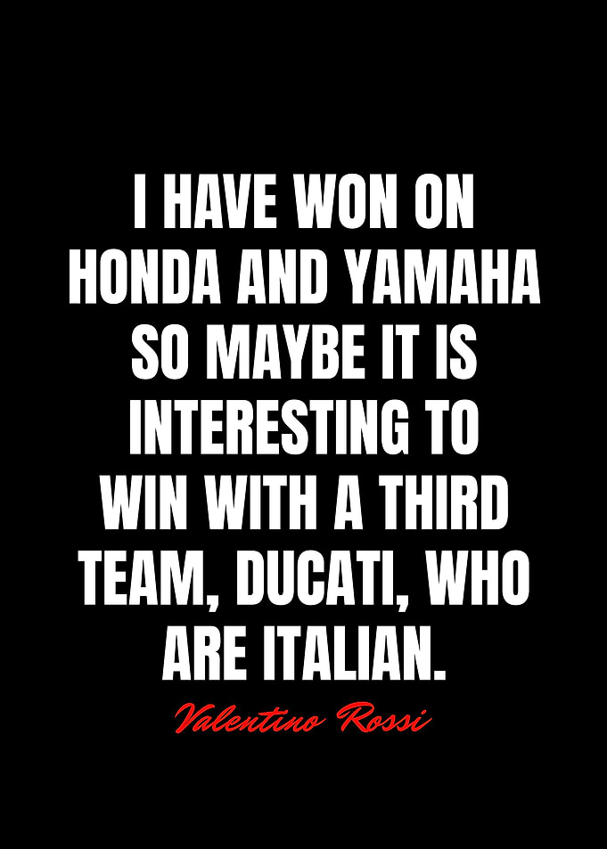 Valentino Rossi Quotes