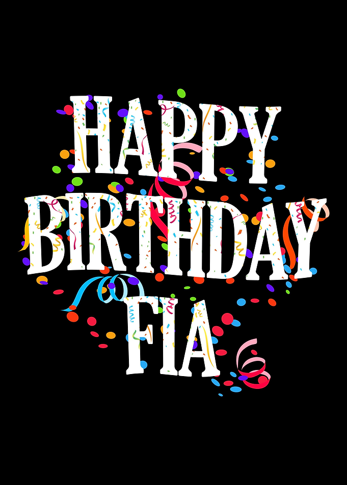 Happy Birthday Fia