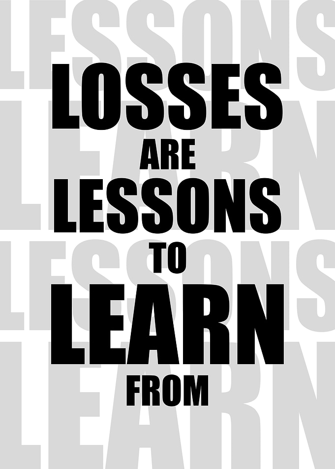 Losses Are Lessons