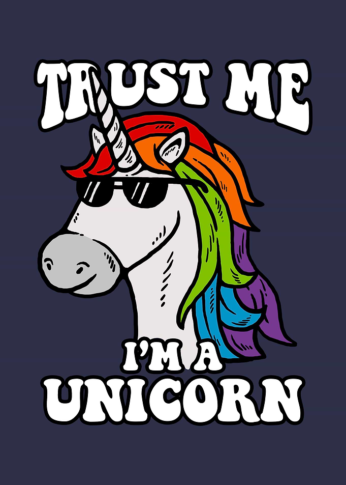 Trust Me Im A Unicorn