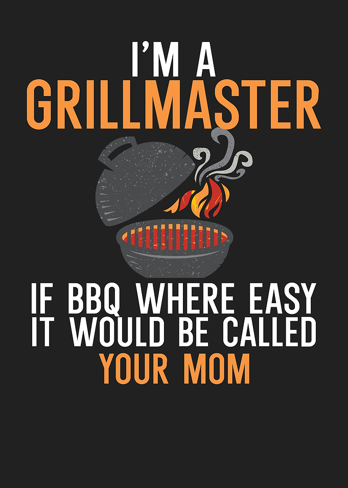 Im a Grillmaster If BBQ W