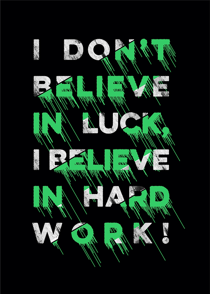 I dont believe in luck