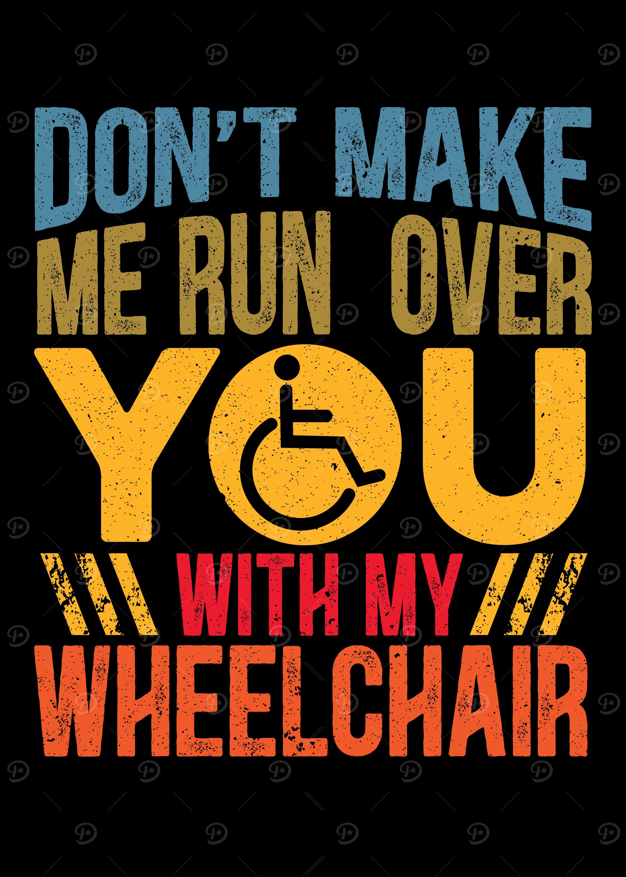 Dont Make Me Run Over You