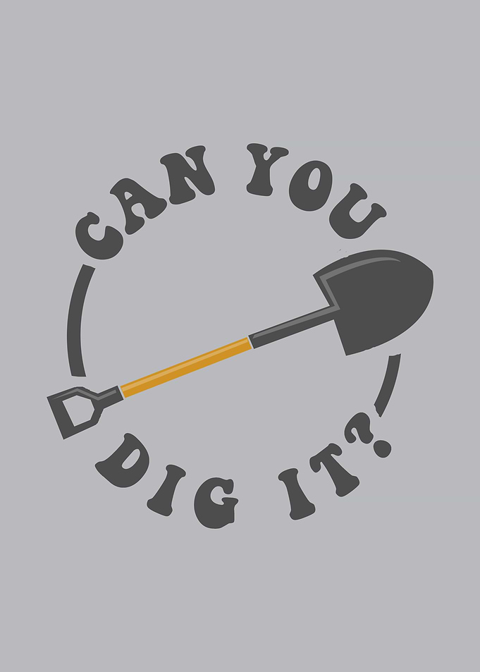 Can You Dig It