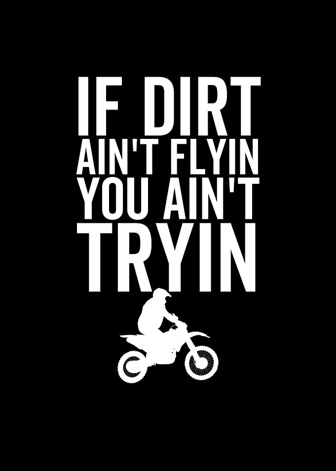 If Dirt Aint Flyin You