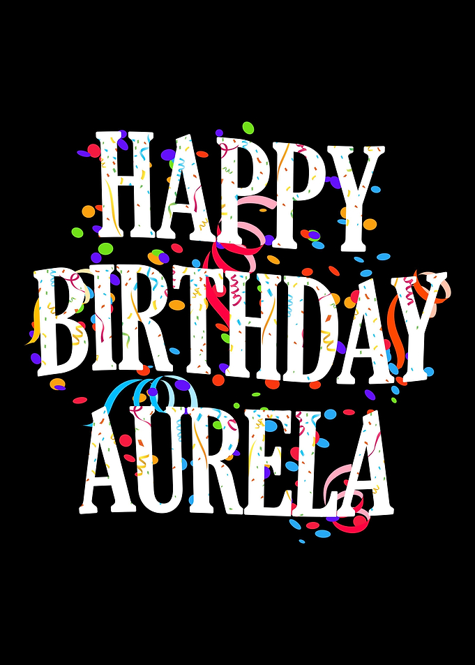 Happy Birthday Aurela