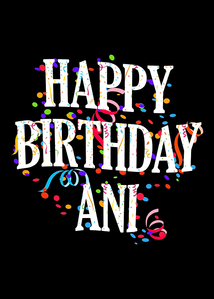 Happy Birthday Ani