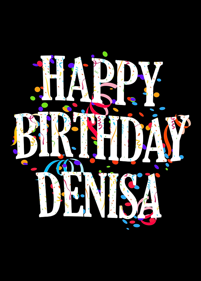 Happy Birthday Denisa