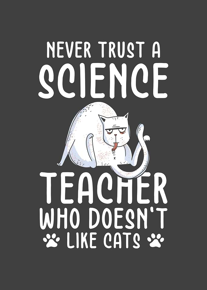 Science Teacher Never