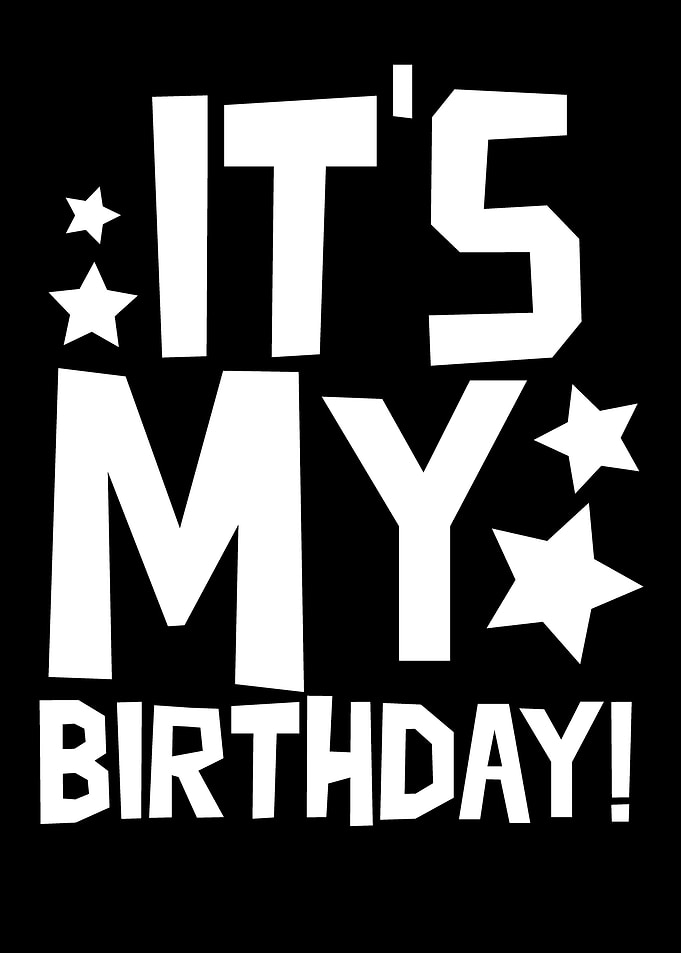 Its my Birthday