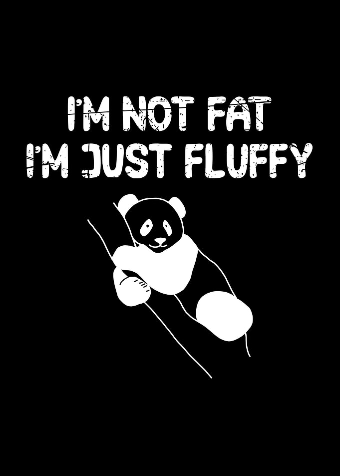 Im not fat Im just