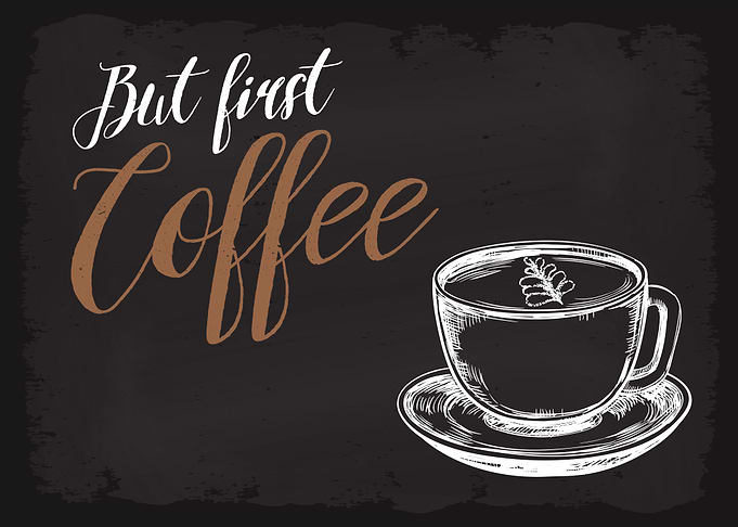 But First Coffee