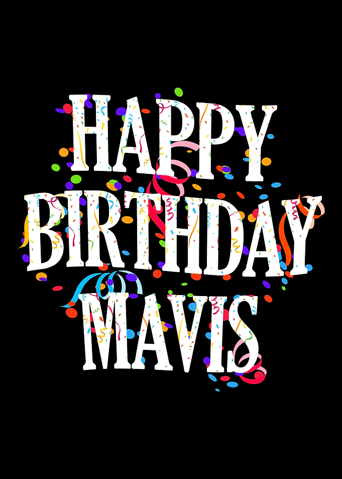 Happy Birthday Mavis