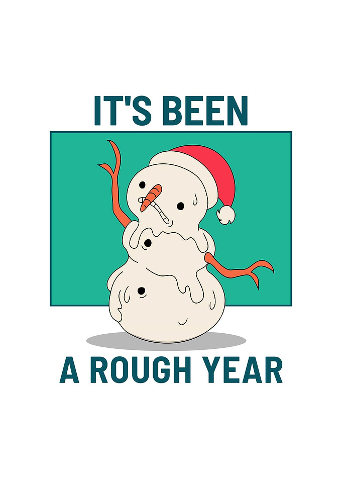Its Benn A Rough Year