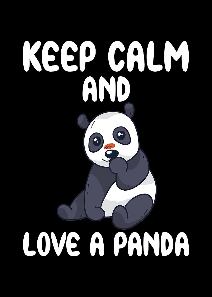 Keep calm and love a panda