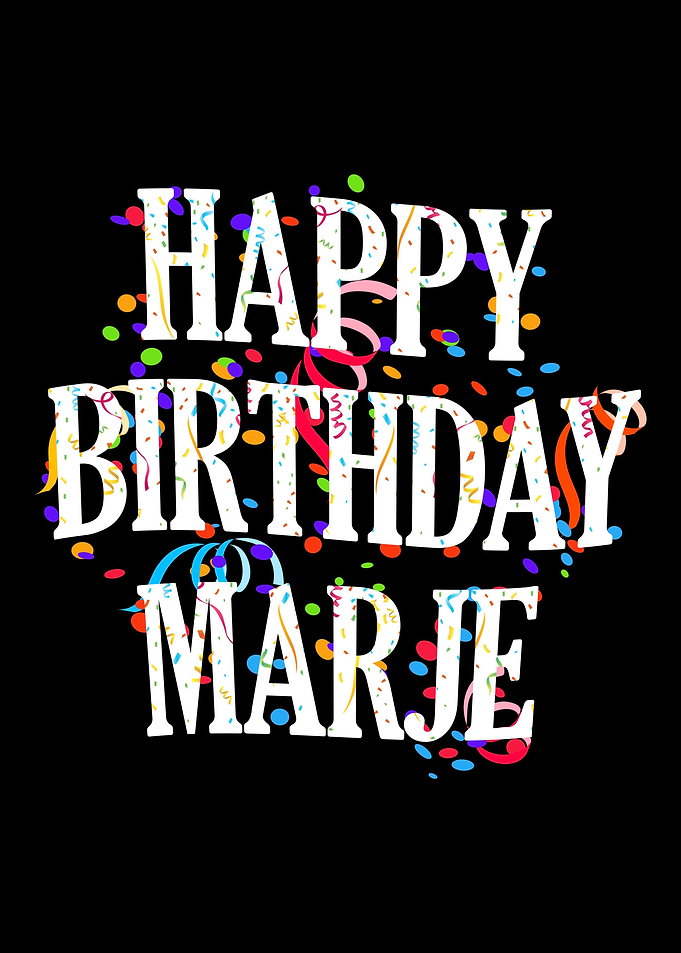 Happy Birthday Marje