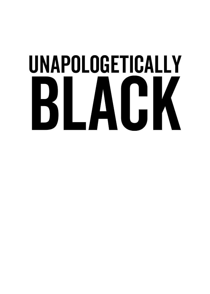 Unapologetically Black