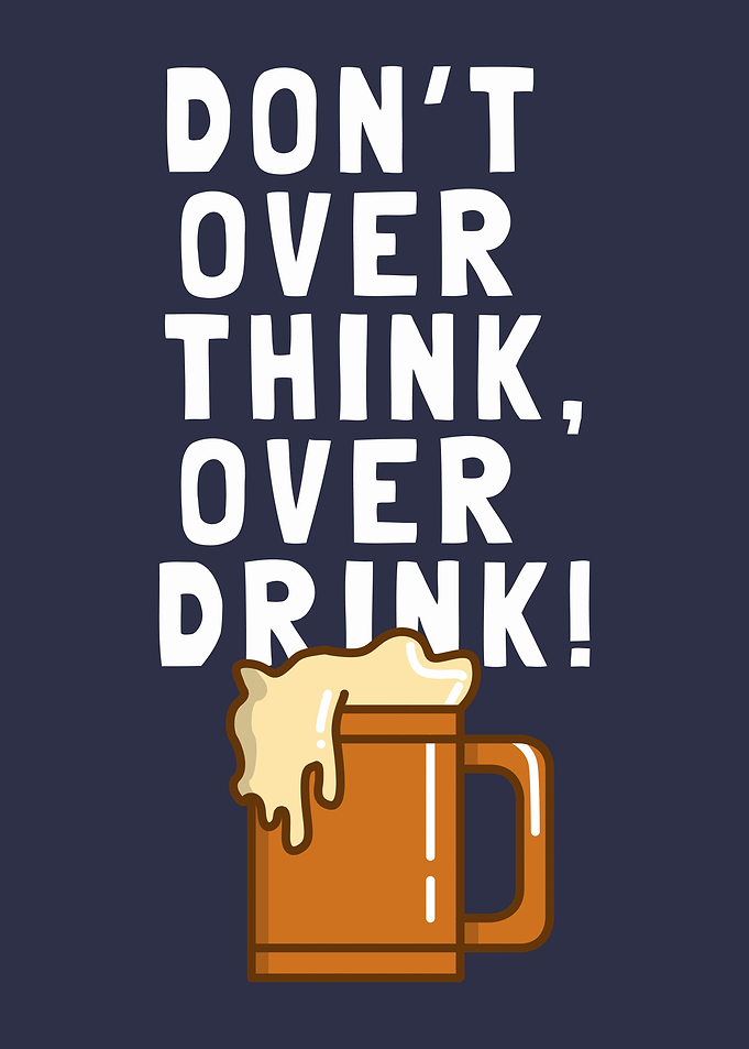 Dont Over Think