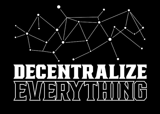 Decentralize everything