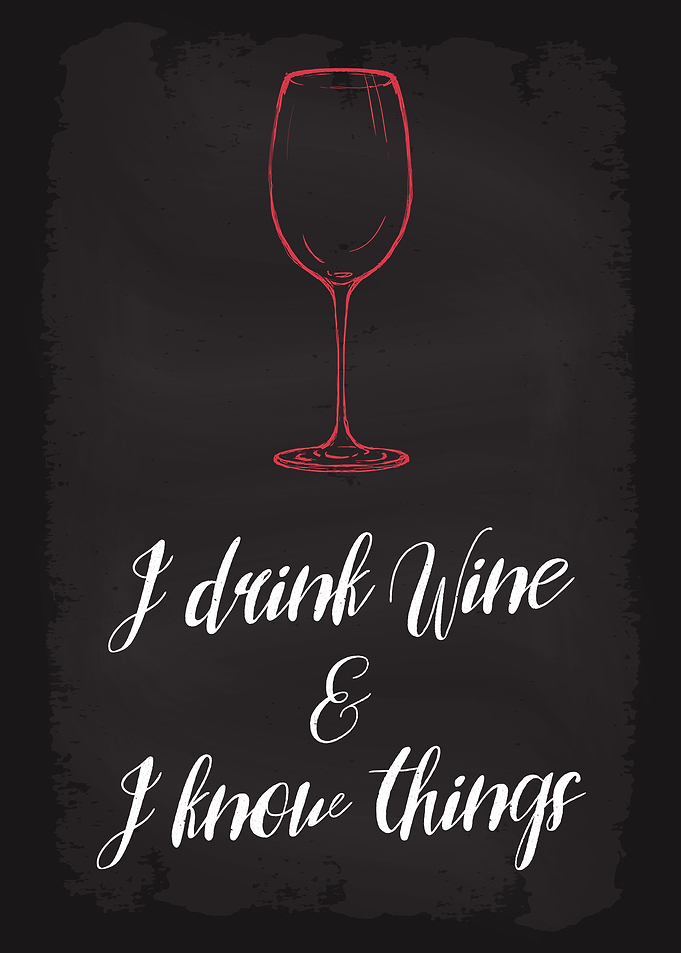 I drink Wine