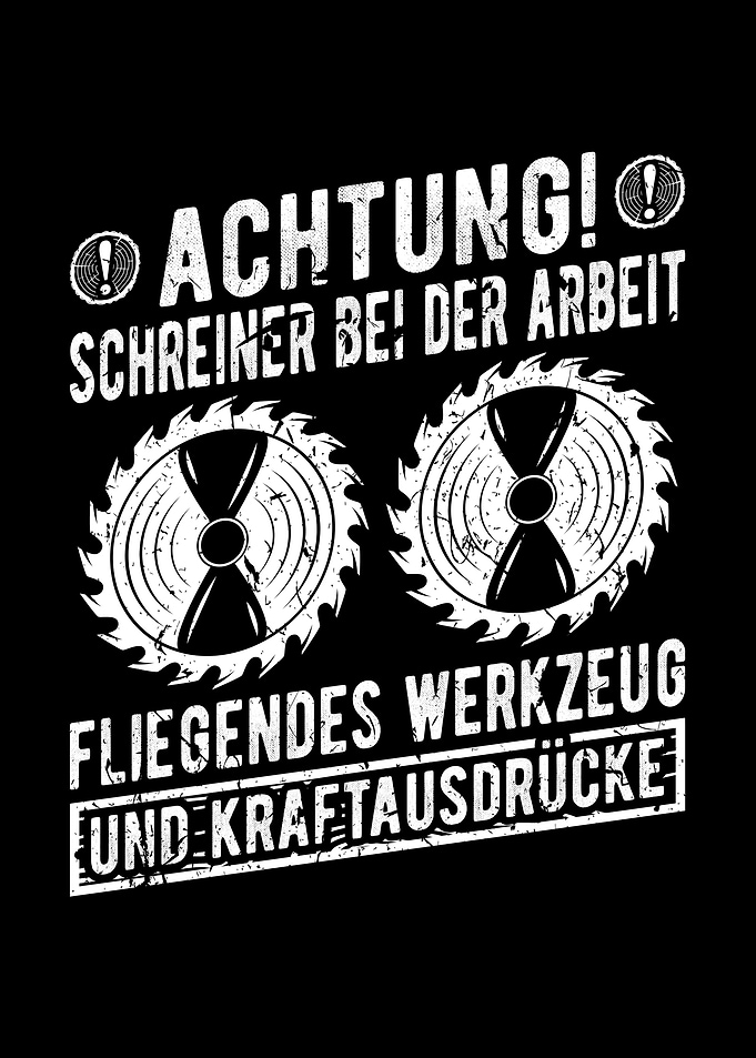 Achtung Schreiner Arbeit