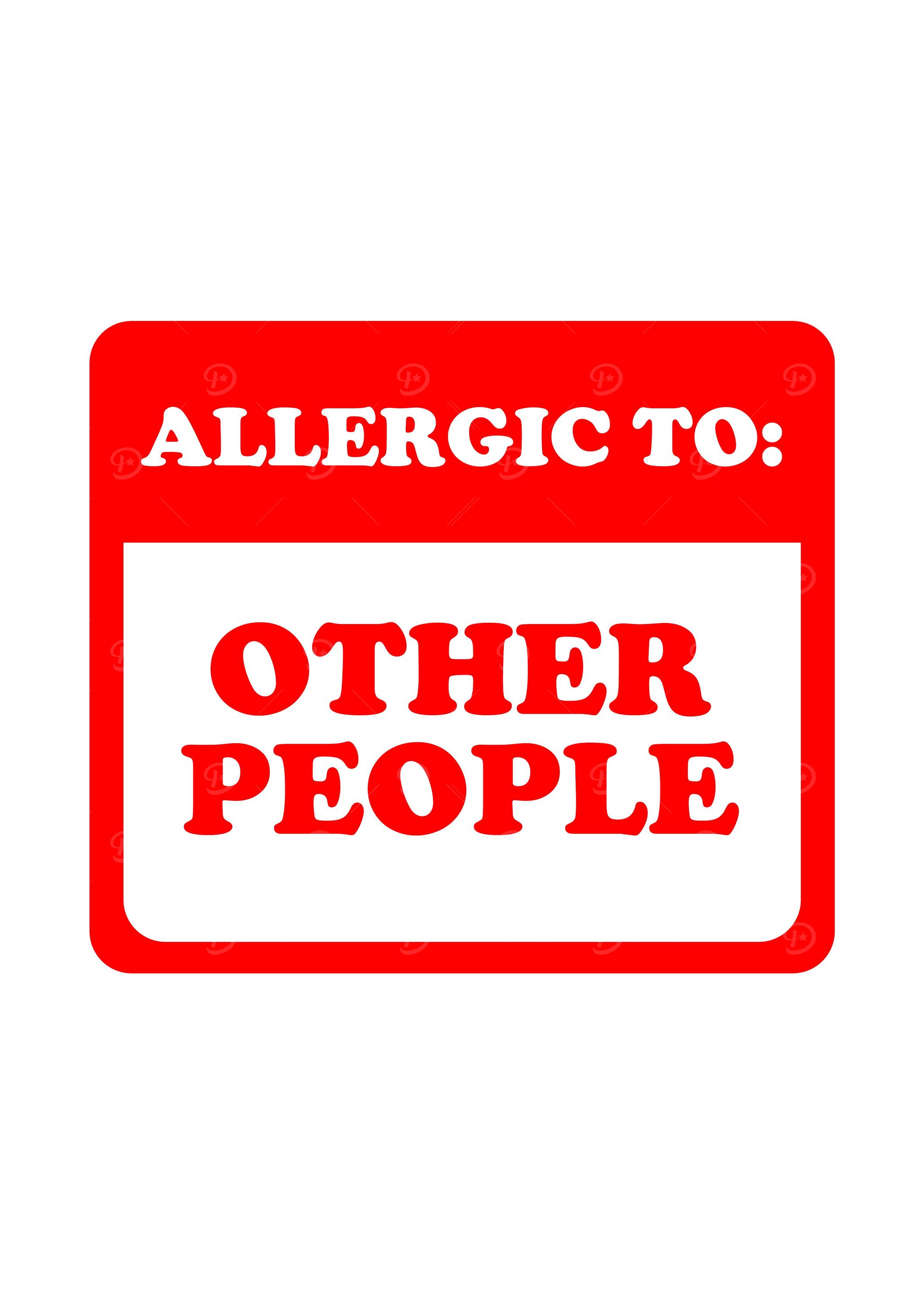 Allergic To Other People