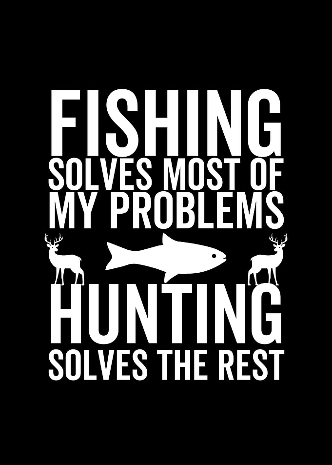 Fishing Solves Most of My