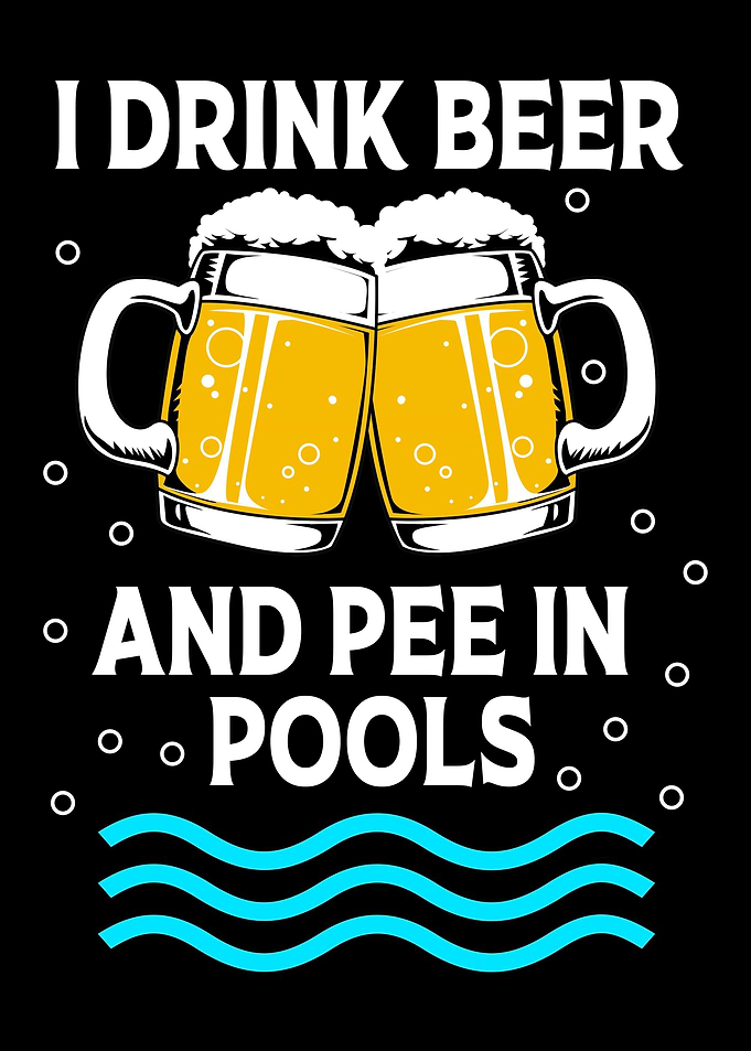 Drink Beer Pee In Pool