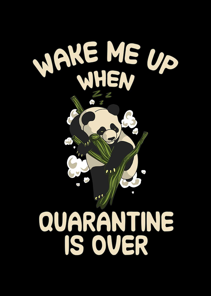 Wake me up when quarantine