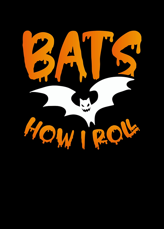 Bats how i roll