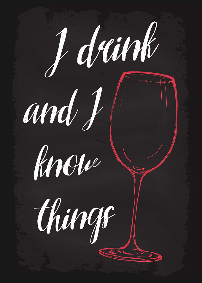 I drink Wine