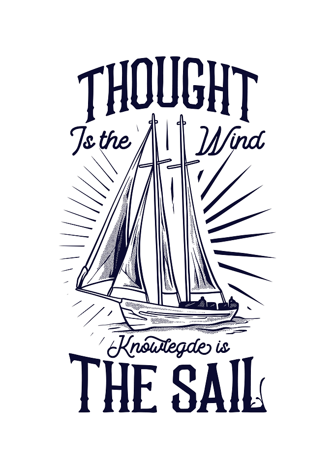 Knowledge is the sail