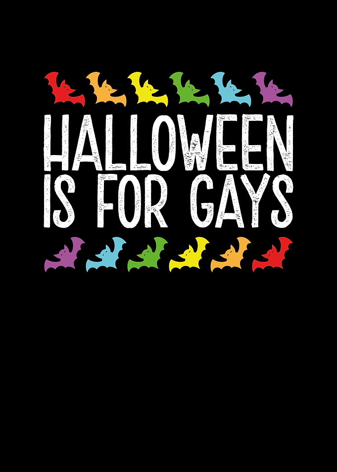 Halloween is for gays