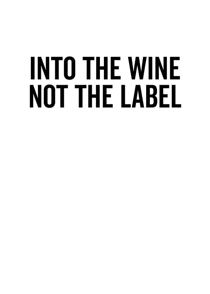 Into The Wine Not The
